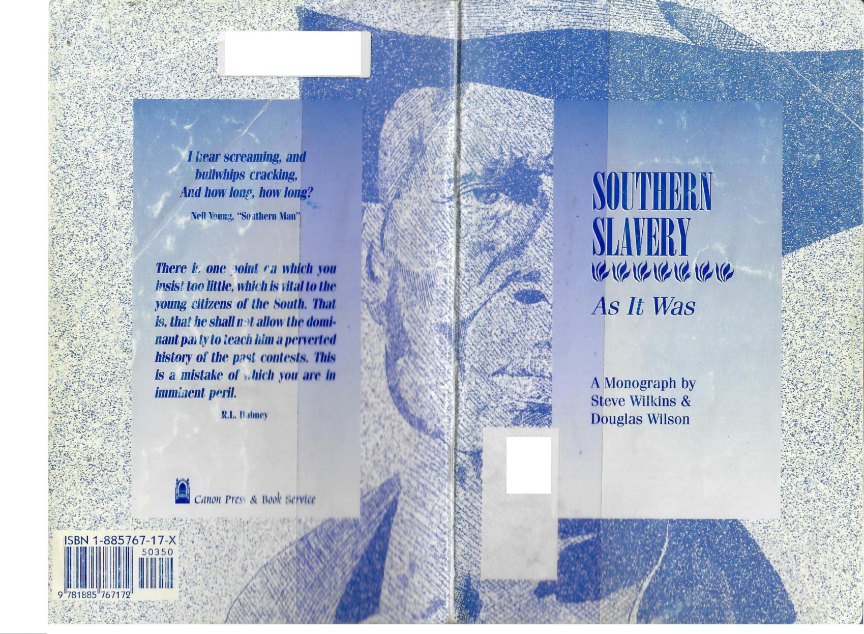 Southern Slavery: As It Was by Douglas Wilson Steve Wilkins