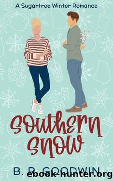 Southern Snow: A Sugartree Winter Romance by B.R. Goodwin