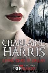 Southern Vampire 2 - Living Dead in Dallas by Harris Charlaine