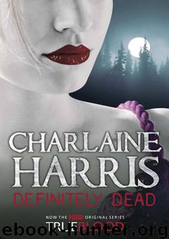 Southern Vampire 6 - Definitely Dead by Harris Charlaine