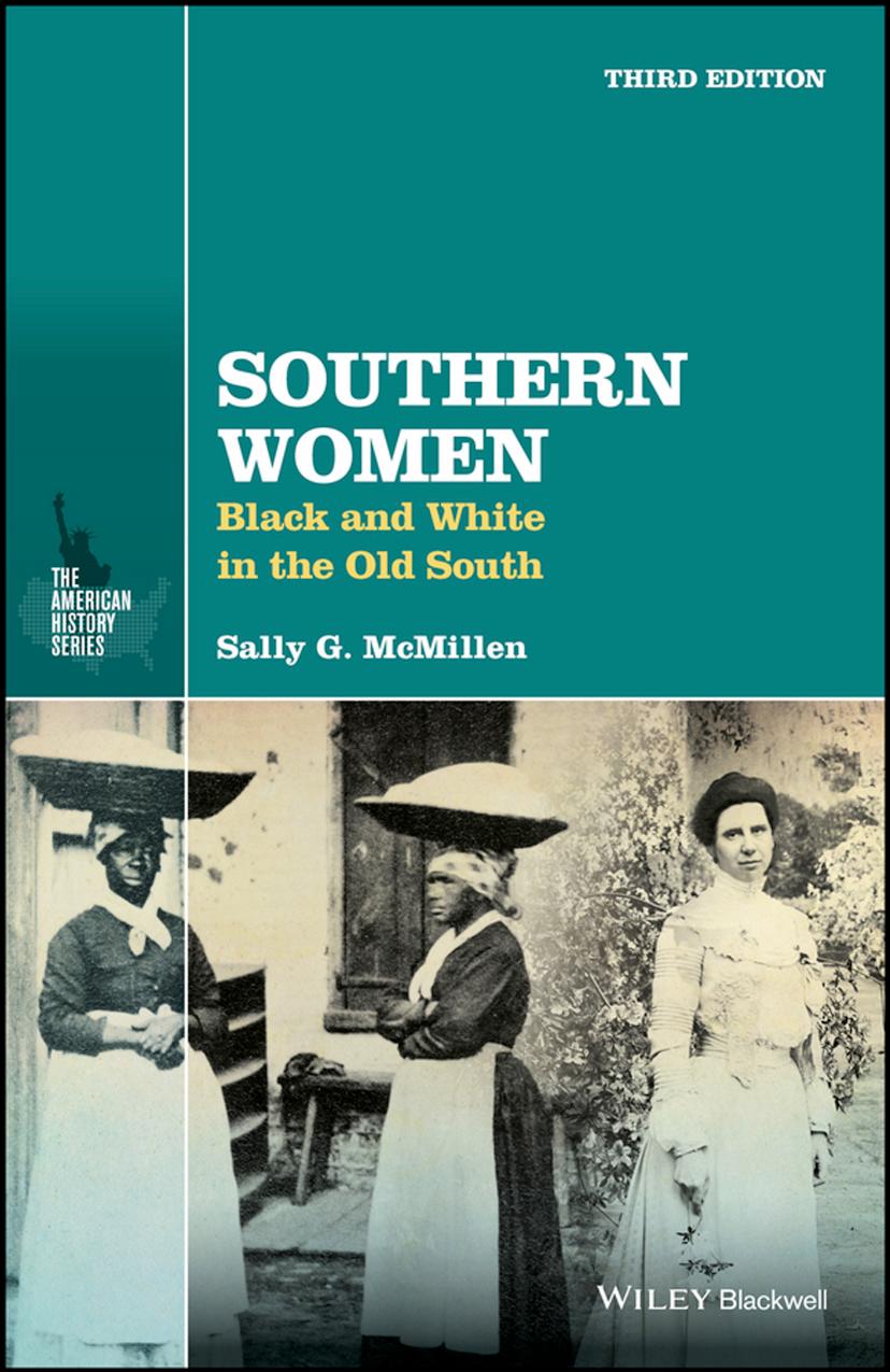 Southern Women: Black and White in the Old South by Sally G. McMillen