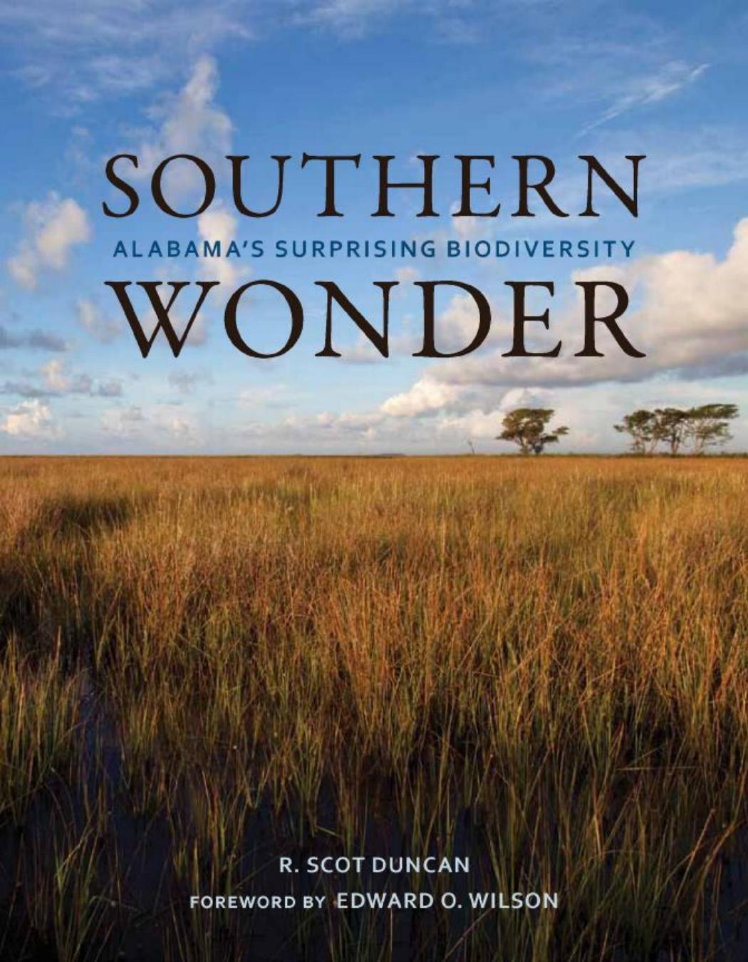 Southern Wonder : Alabama's Surprising Biodiversity by Duncan R. Scot