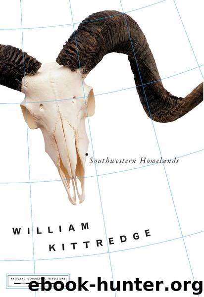 Southwestern Homelands by William Kittredge