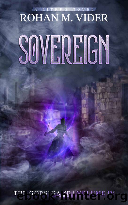 Sovereign (The Gods' Game, Volume IV) by Vider Rohan M