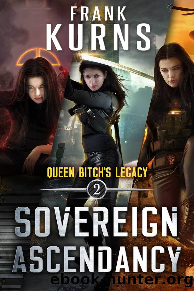 Sovereign Ascendancy (Queen Bitch's Legacy Book 2) by Frank Kurns & Michael Anderle