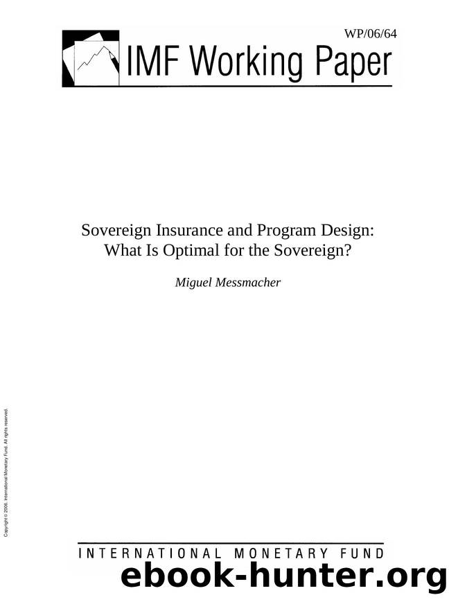 Sovereign Insurance and Program Design : What is Optimal for the Sovereign? by Miguel Messmacher