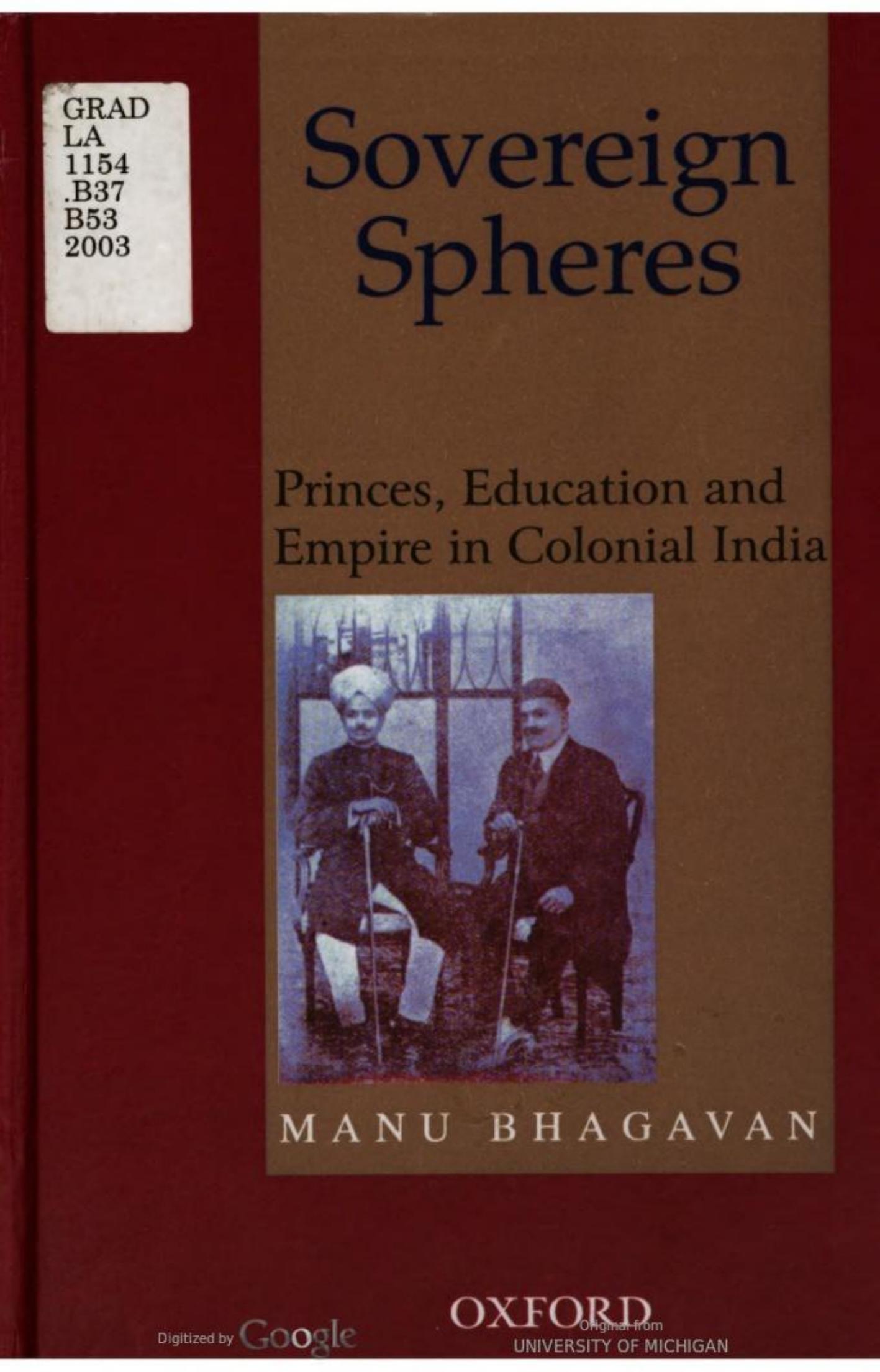 Sovereign spheres : princes, education and empire in colonial India by Manu Belur Bhagavan