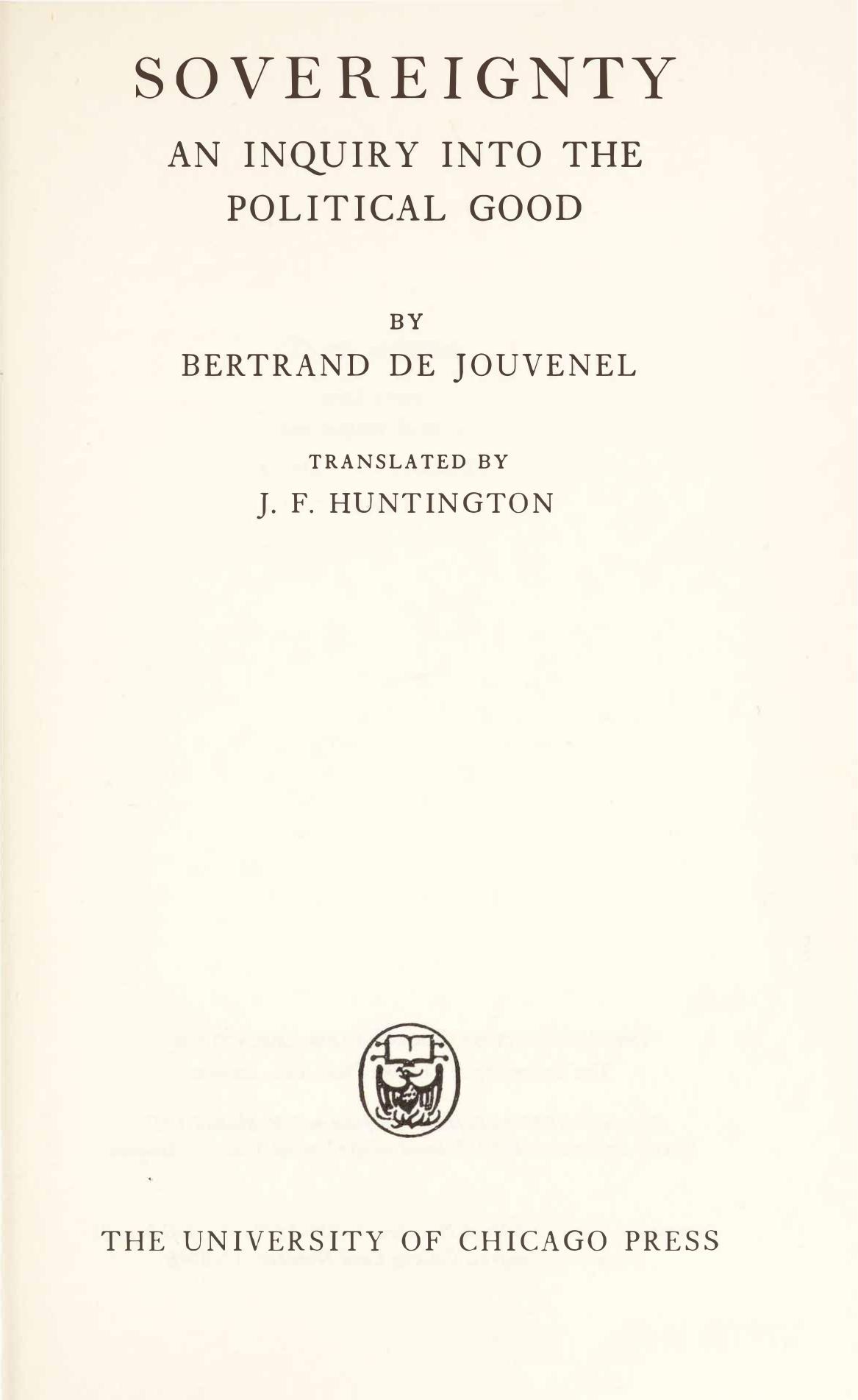 Sovereignty - Inquiry into Political Good by Bertrand de Jouvenel