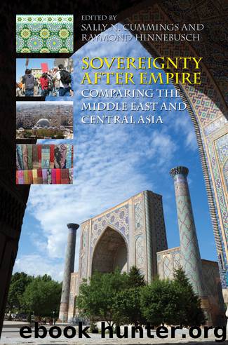 Sovereignty After Empire: Comparing the Middle East and Central Asia by Unknown