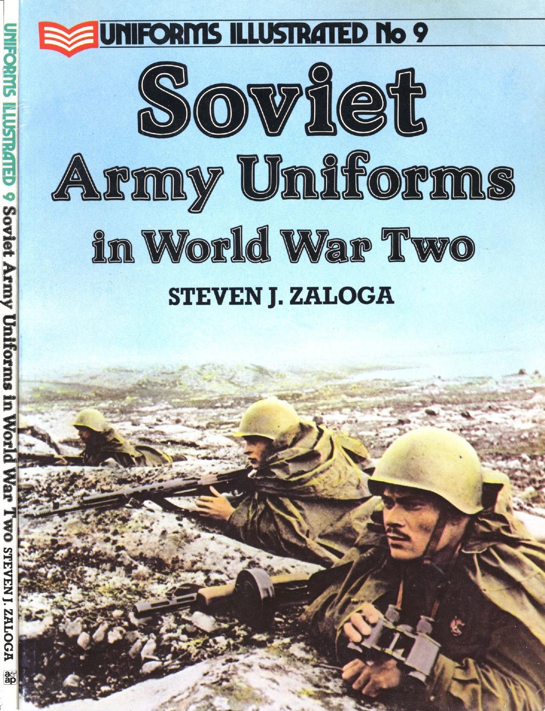 Soviet Army Uniforms in World War Two (Uniforms Illustrated 9) by Zaloga S.J