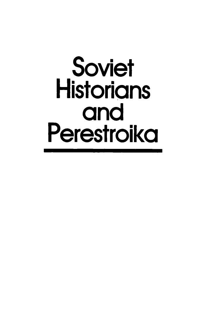 Soviet Historians and Perestroika: The First Phase by Donald J. Raleigh