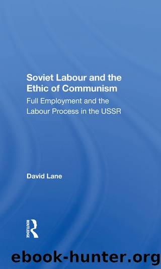 Soviet Labour And The Ethic Of Communism by David Lane