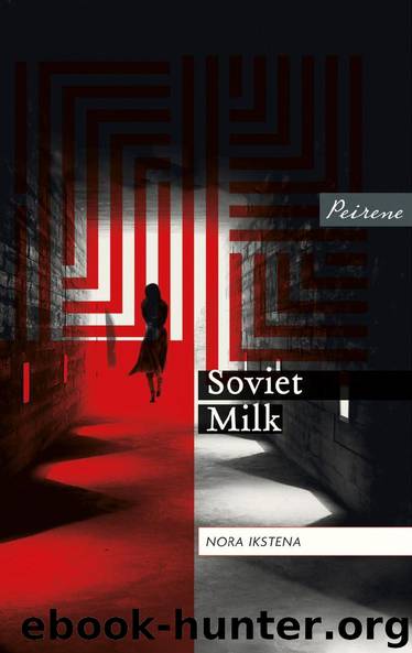 Soviet Milk by Nora Ikstena