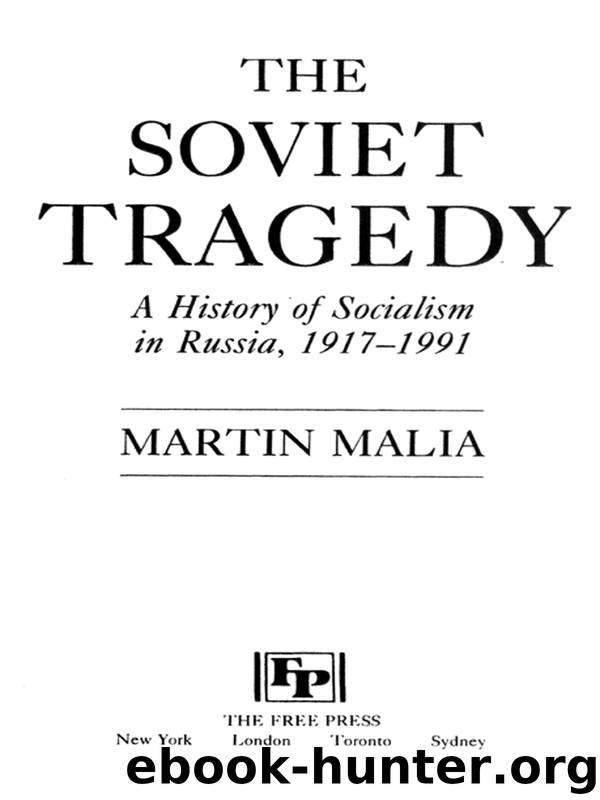 Soviet Tragedy: A History of Socialism in Russia by Malia Martin