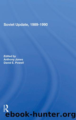 Soviet Update, 1989-1990 by Anthony Jones David E. Powell