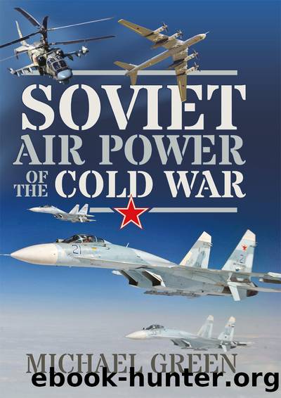 Soviet air Power of the Cold War by Michael Green