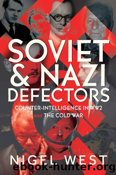 Soviet and Nazi Defectors by Nigel West