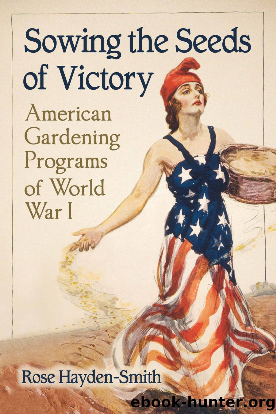 Sowing the Seeds of Victory by Rose Hayden-Smith