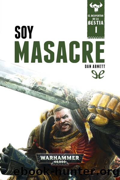 Soy Masacre by Dan Abnett