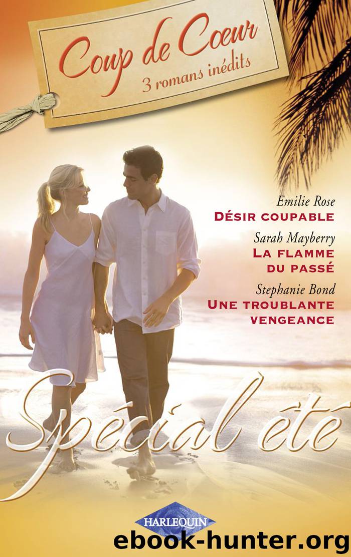 Spécial été (Harlequin Coup de Coeur) by Emilie Rose Sarah Mayberry Stephanie Bond