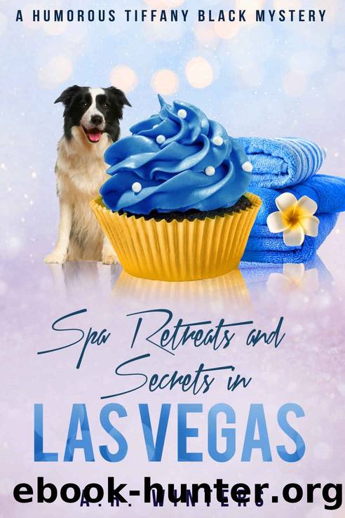 Spa Retreats and Secrets in Las Vegas by A. R. Winters