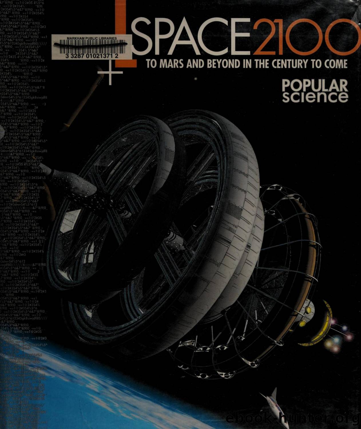 Space 2100: To Mars and Beyond in the Century to Come by Editors of Popular Science Magazine