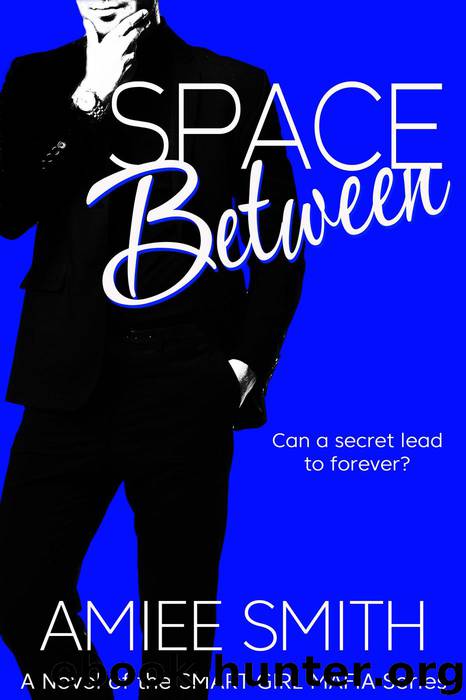 Space Between (Smart Girl Mafia Series: Book 3) by Amiee Smith
