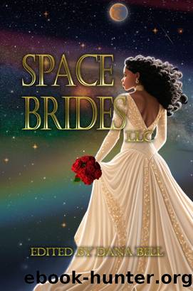 Space Brides, LLC by Dana Bell
