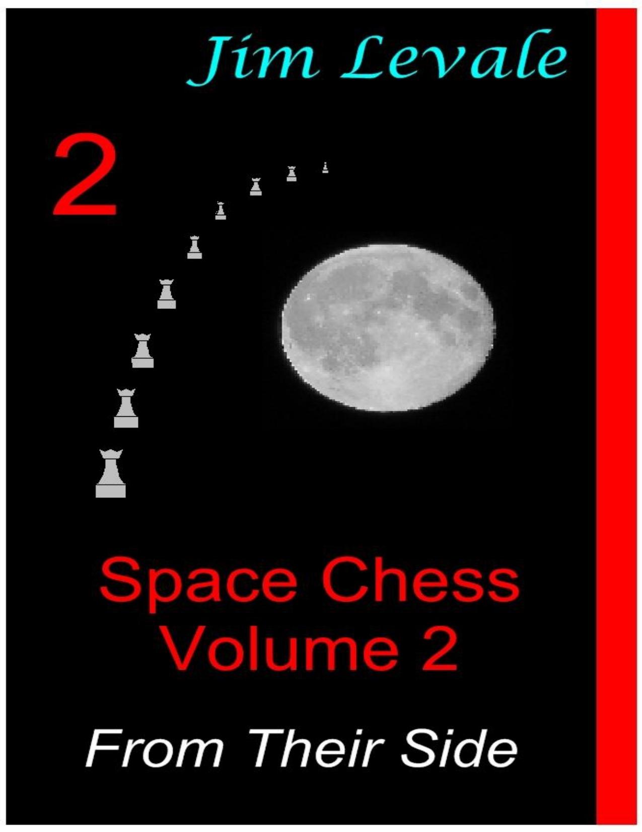 Space Chess - 2 - From Their Side by Jim Levale