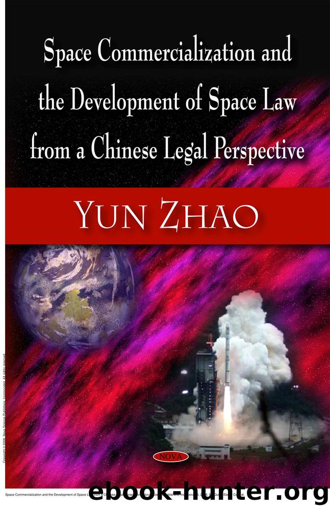 Space Commercialization and the Development of Space Law from a Chinese Legal Perspective by Yun Zhao