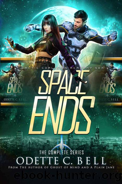 Space Ends: The Complete Series by Odette C. Bell
