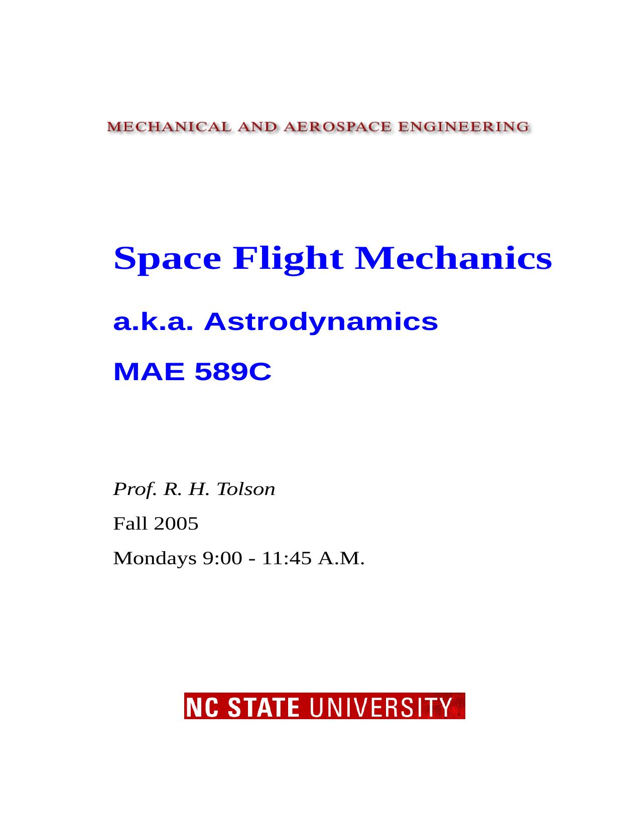 Space Flight Mechanics a.k.a. Astrodynamics by Tolson R.H