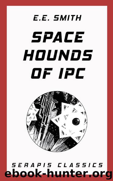 Space Hounds of IPC by E.E. Smith