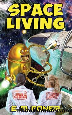 Space Living (EarthCent Universe Book 4) by E. M. Foner