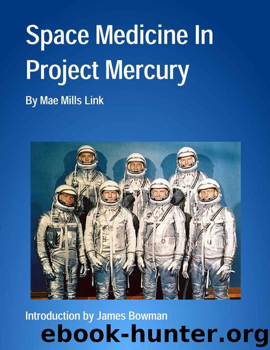Space Medicine In Project Mercury (Illustrated & Annotated) (NASA History Series Book 4003) by Link Mae Mills