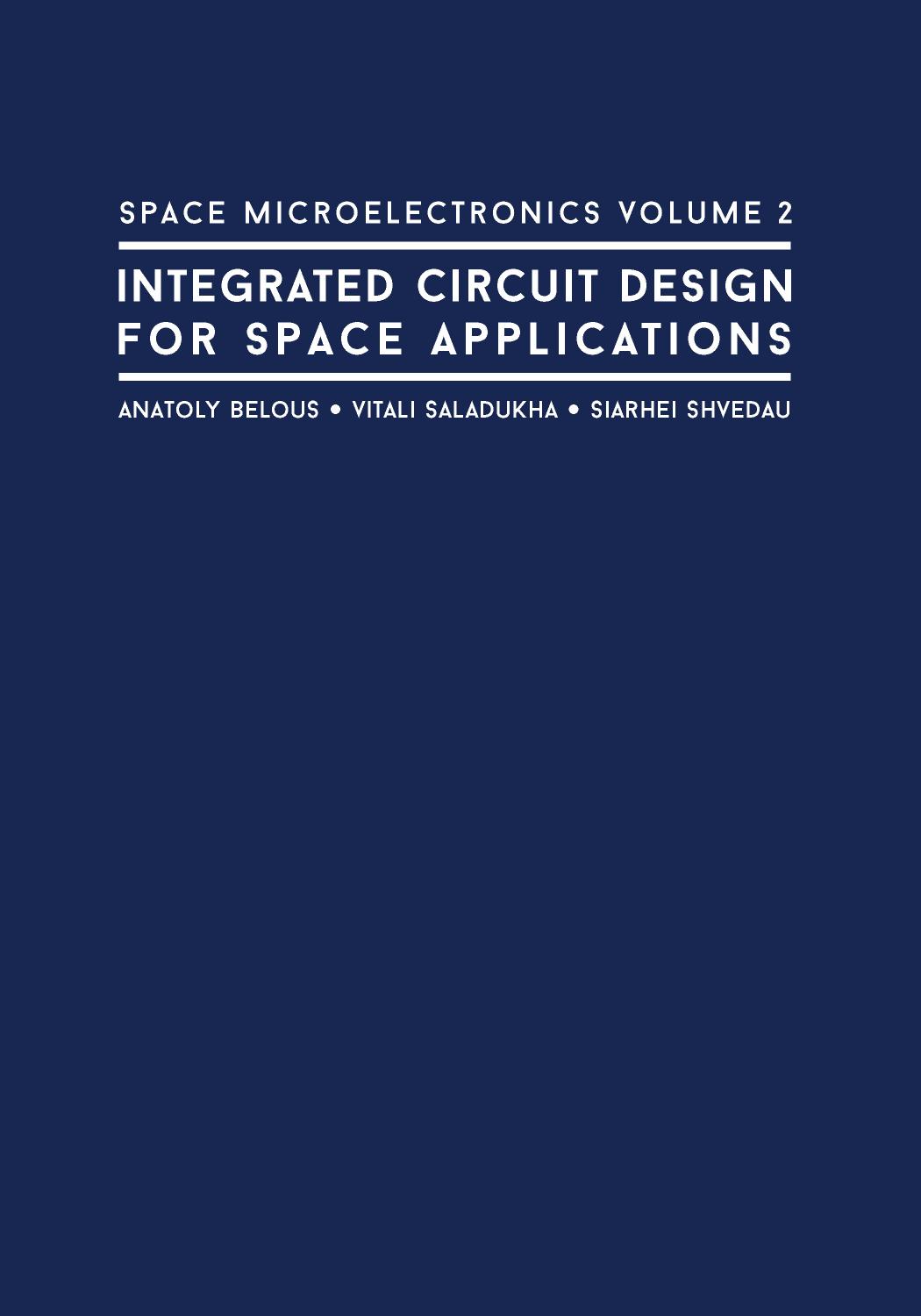 Space Microelectronics, Volume 2 : Integrated Circuit Design for Space Applications by Anatoly Belous Vitali Saladukha