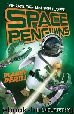 Space Penguins Planet Peril by Lucy Courtenay