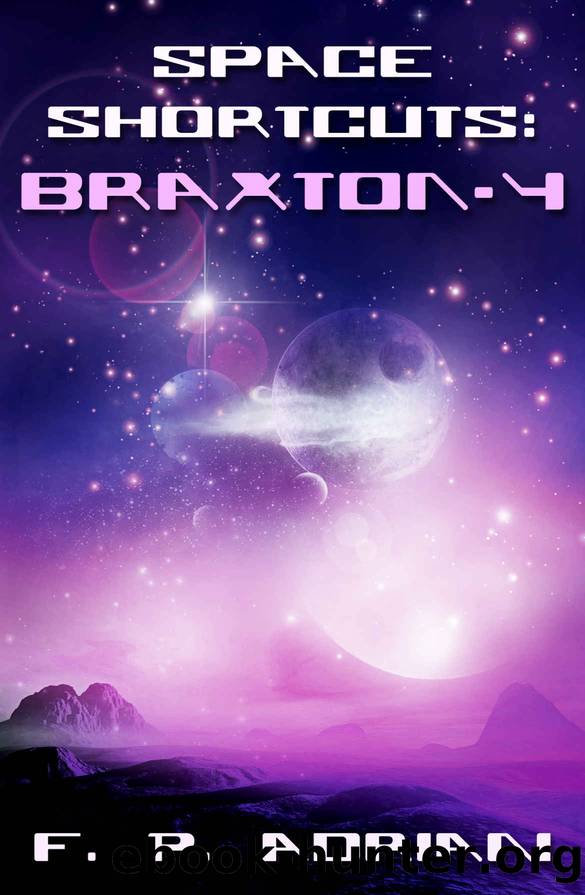 Space Shortcuts- Braxton-4 by F P Adriani