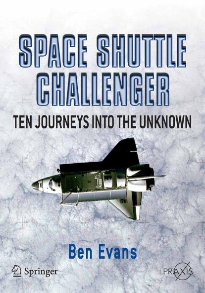 Space Shuttle Challenger: Ten Journeys Into the Unknown by Ben Evans