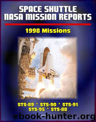 Space Shuttle NASA Mission Reports: 1998 Missions, STS-89, STS-90, STS-91, STS-95, STS-88 by World Spaceflight News & National Aeronautics and Space Administration (NASA)