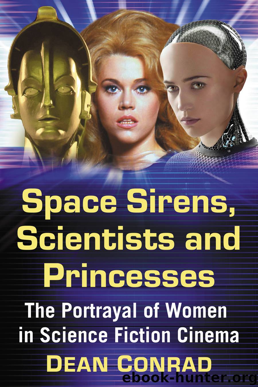 Space Sirens, Scientists and Princesses by Dean Conrad