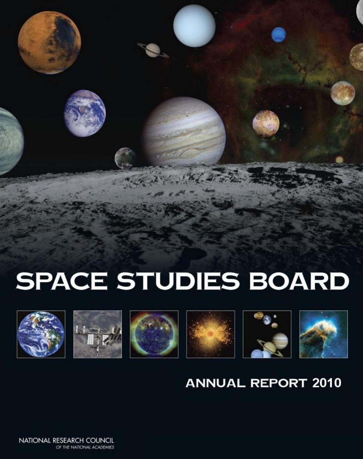 Space Studies Board Annual Report 2010 by Space Studies Board National Research Council