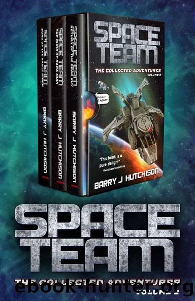 Space Team: The Collected Adventures: Volume 2 by Barry J. Hutchison