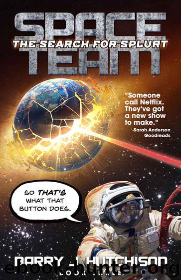 Space Team: The Search for Splurt by Hutchison Barry J