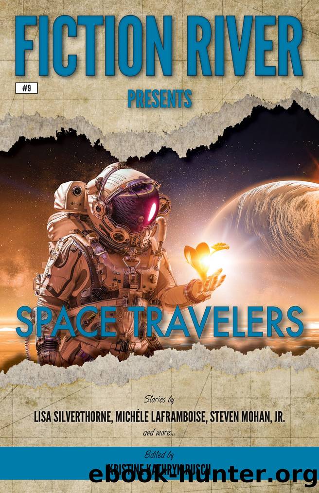 Space Travelers: Fiction River Presents, Book 9 by Fiction River
