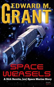 Space Weasels (Dirk Beretta, (ex) Space Marine) by Edward M. Grant
