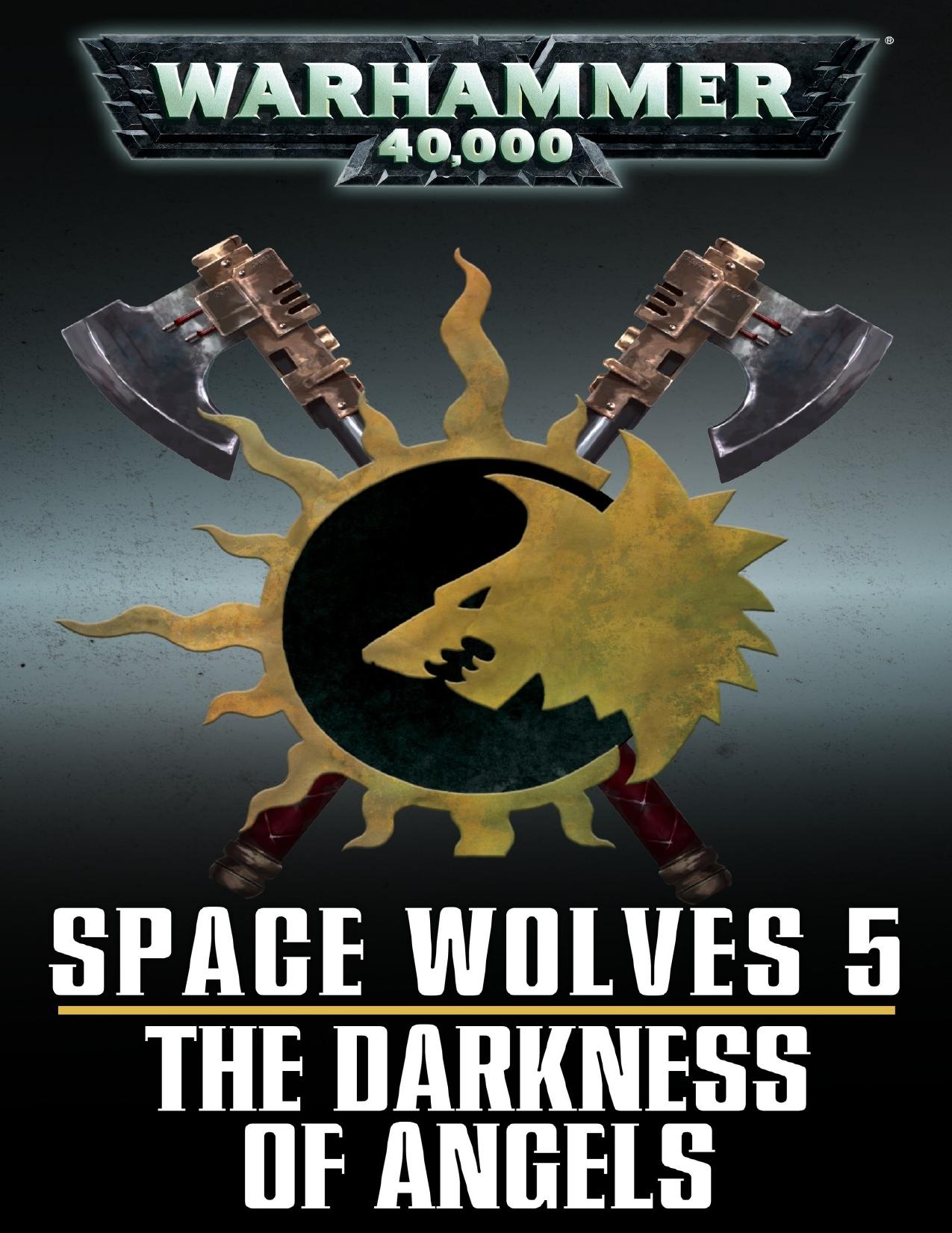 Space Wolves 5 - The Darkness of Angels by Rob Sanders