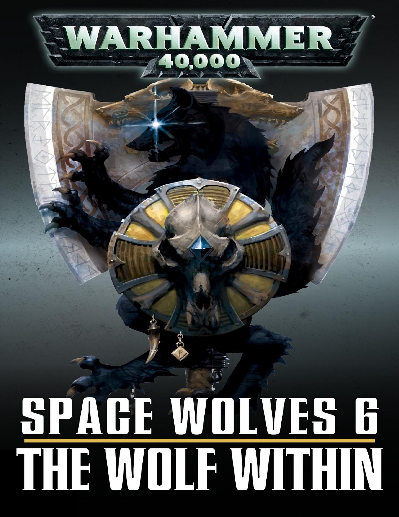 Space Wolves 6 - The Wolf Within by Rob Sanders