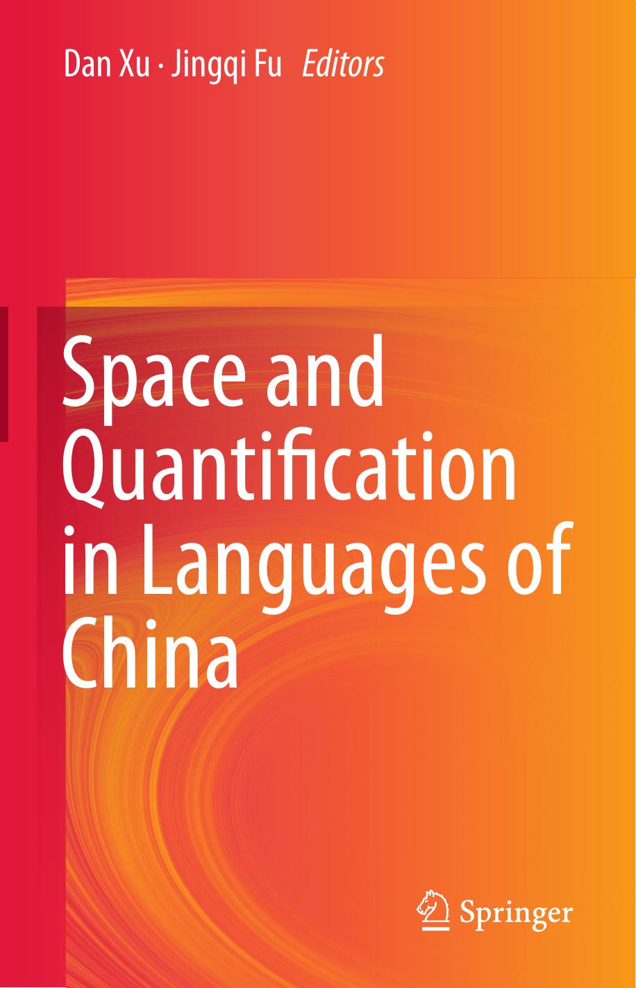 Space and Quantification in Languages of China by Dan Xu Jingqi Fu (eds.)