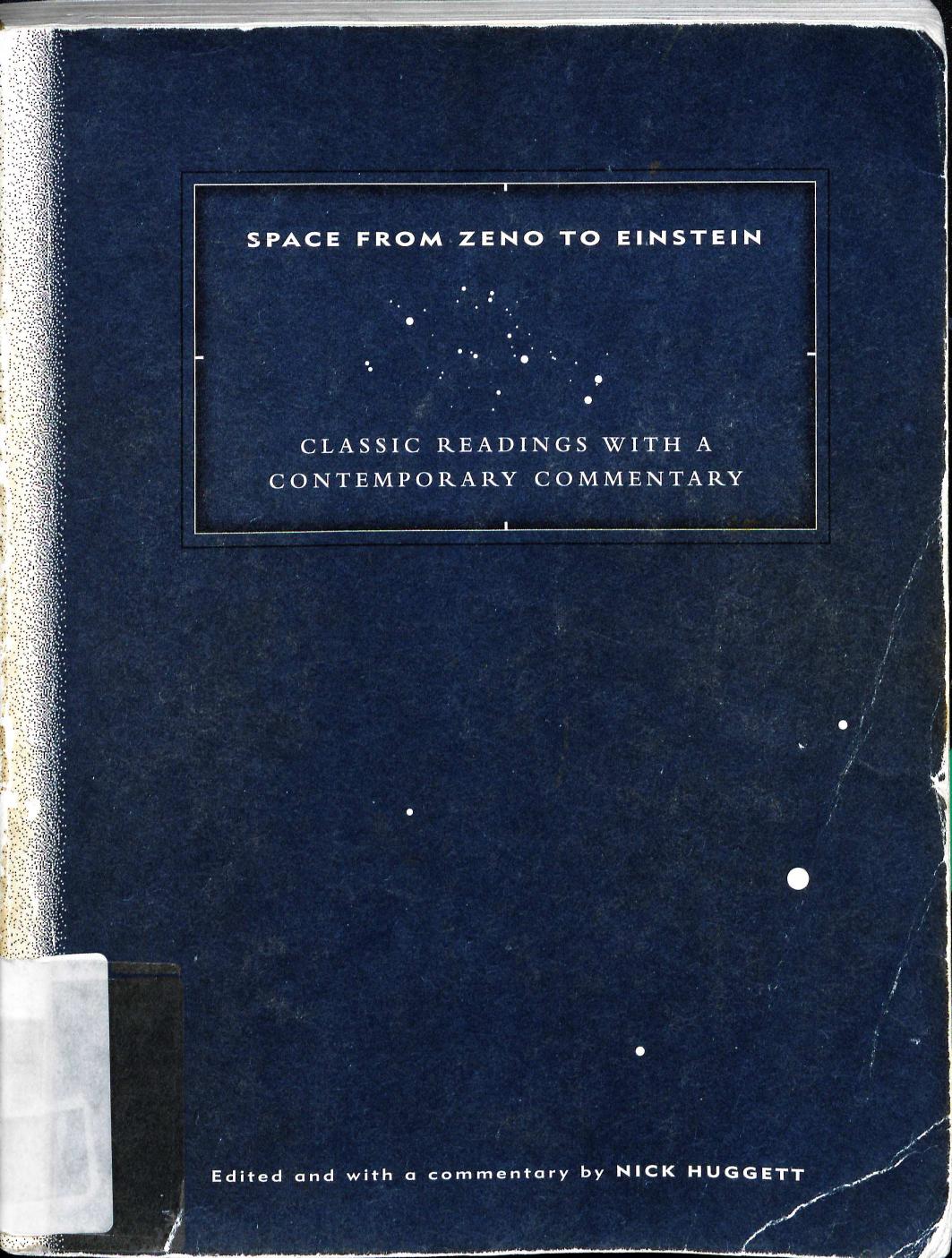 Space from Zeno to Einstein: Classic Readings with Contemporary Commentaries by Nick Huggett